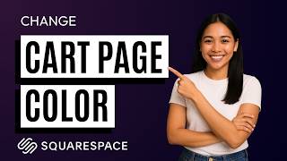 How to Change Cart Page Color in Squarespace [Quick Guide]