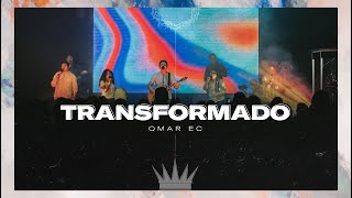 Transformado (En Vivo) - OMAR EC