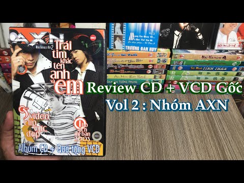 Video Nhóm AXN : Review Đĩa CD + VCD Gốc Album Vol 2 : Trái... - youtube