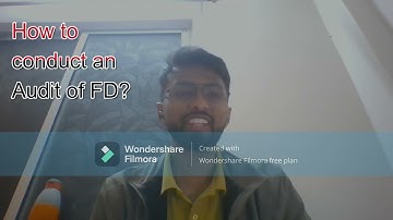 How to conduct an audit of fixed deposits