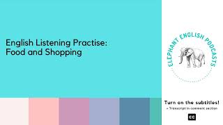 Food and Shopping - English Podcast and Conversation between Native Speakers