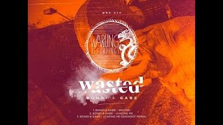 Gabe, BONDI - Wasted (Original mix) chords