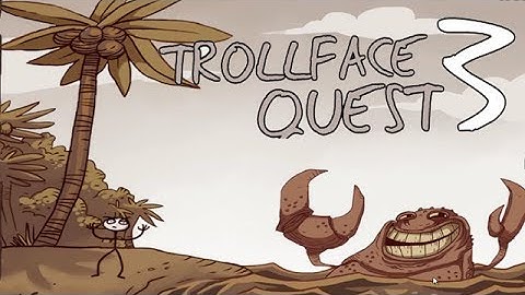 Trollface Quest 3 Walkthrough HD