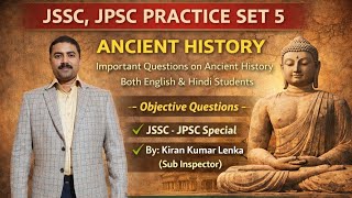 14 th JPSC Practice Set 5 (Ancient History) by SI Kiran Lenka Sir ...
