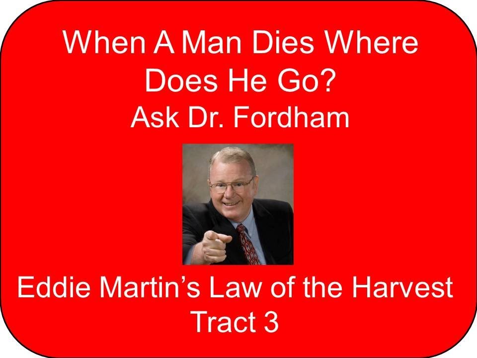 When a man dies where does he go?