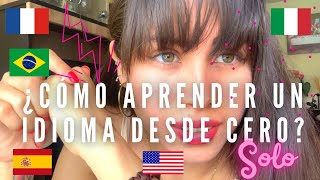 ¿CÓMO APRENDER UN IDIOMA DESDE CERO? APRENDE SOLO Y SIN GASTAR DINERO/ Learn a language from scratch