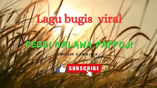 Lagu Bugis Viral||Peddi Nalawa Pappoji||musik dan lirik||Suara Senja