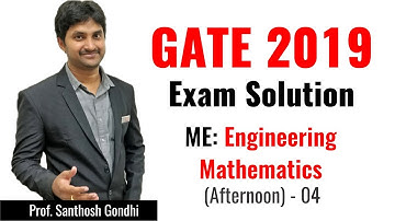 GATE 2019 Answer Key - Paper Analysis for Mechanical (Afternoon Session) | Engineering Maths - 04