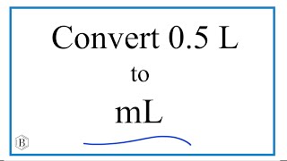 Convert 0.5 L to mL (0.5 Liters to Milliliters)