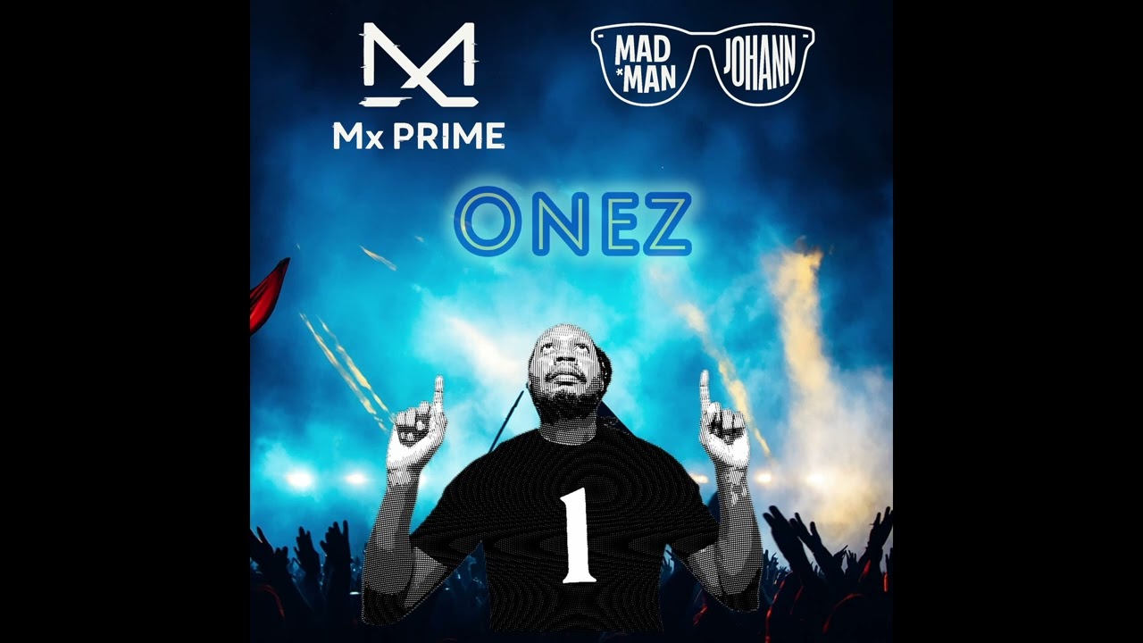 Mx Prime x MadmanJohann - Onez[2026]