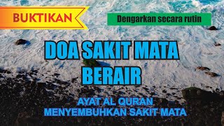 Dengar, Doa Sakit Mata Berair, Doa Sakit Mata Islam, Doa Sakit Mata Minus, Doa Sakit Mata Bintitan