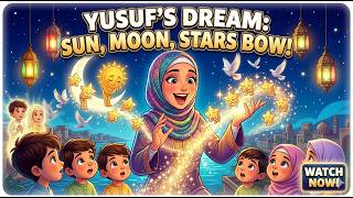 🌟 Prophet Yusuf's Amazing Dream | Beautiful Islamic Story for Kids | Tiny Muslim Tales