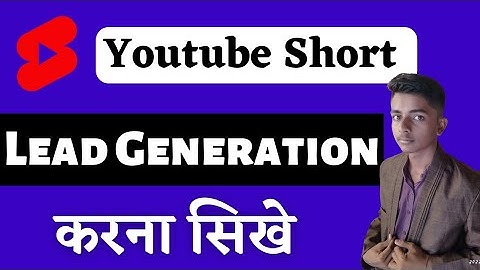 How To Generate Lead Through YouTube Short || Lead Generation Training