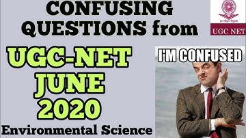 🔴Most Confusing Questions of UGC-NET JUNE,2020 Environmental Science Paper