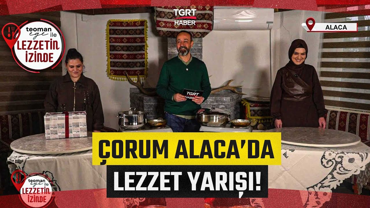 Teoman Ege ile Lezzetin İzinde Çorum Alaca’da! ‘Hingel’ ile Lezzet Yarışı – TGRT Haber