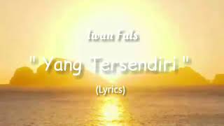 Iwan Fals - Yang Tersendiri (Lirik) screenshot 3