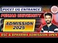 PUNJAB UNIVERSITY ADMISSION 2025| Pucet Entrance form open| BSC & Bpharma Admission| Important Dates