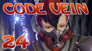 CODE VEIN | 100% WALKTHROUGH | NO COMPANION | EP24 | BRIDGE OF GLORY NEW CORE ABILITY