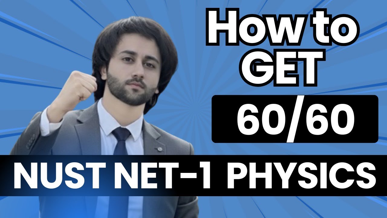 How to Get 60/60 in NUST NET Physics I NUST NET Physics Preparation I NUST NET Preparation I NUST