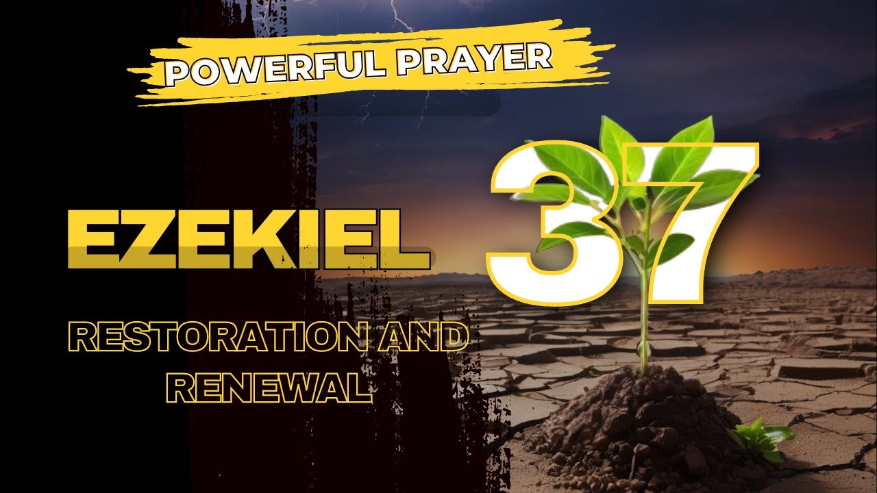 Ezekiel 37 | Restoration and Renewal : From Dry Bones to New Life