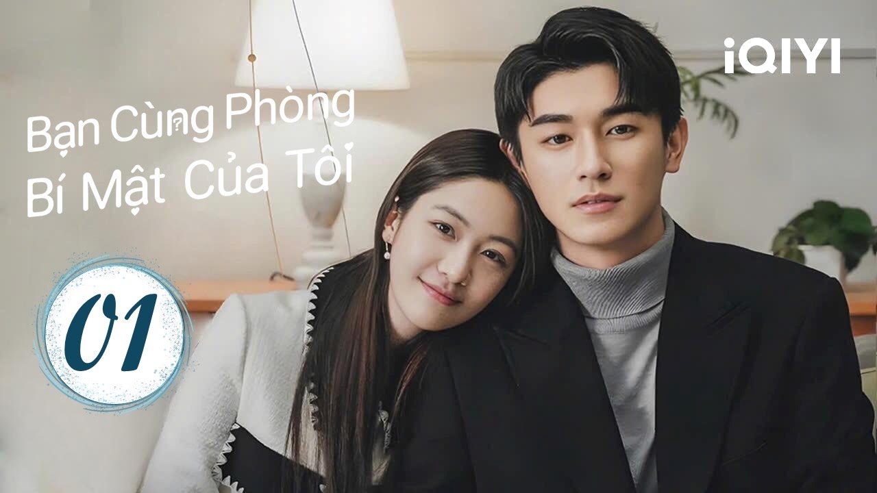 BẠN CÙNG PHÒNG BÍ MẬT CỦA TÔI - Tập 01 | Phim Ngôn Tình Xuyên Không Cực Hay | iQIYI Phim Thuyết Minh