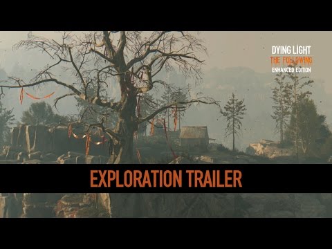 Dying Light: The Following – Enhanced Edition | Exploration Trailer