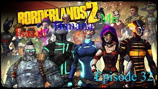 SLOW POKE! (Borderlands 2 Ep 32)