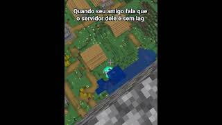 Quando o servidor é sem lag