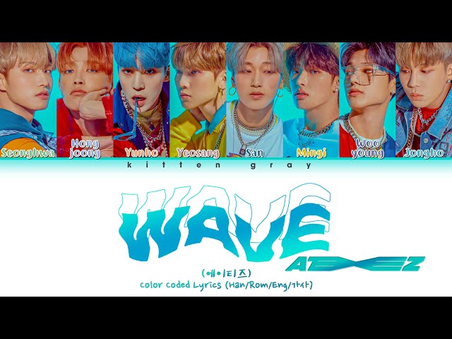 ATEEZ (에이티즈) – Wave (Color Coded Lyrics) (Han/Rom/Eng