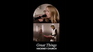 Great Things Hackney Church