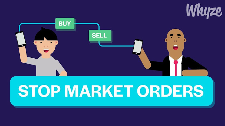 What Is A Stop Market Order? (Stop Loss Orders & Buy Stop Orders)