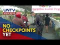 NCRPO, hindi pa maglalagay ng mga checkpoint papasok at palabas ng NCR