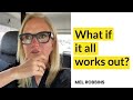 What if it all works out? Watch this | Mel Robbins