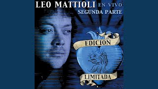 Video voorbeeld van "Leo Mattioli - Quiero Yo Saber (Dónde Está El Amor)"