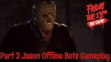 Friday the 13th Part 3 Jason Offline Bots Gameplay!