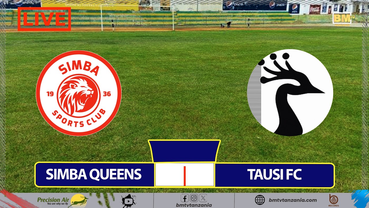 🔴#LIVE: SIMBA QUEENS VS TAUSI FC -  TANZANIA WOMEN PREMIER LEAGUE