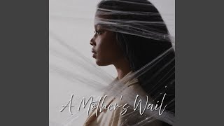 A Mother's Wail