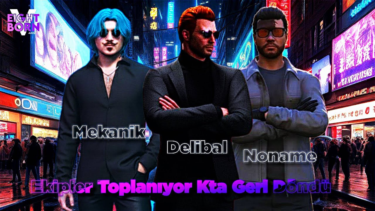 Ekipler Toplanıyor Delibal Noname Mekanik Mülayim Kta Geri Döndü @EgoistPatiGTA