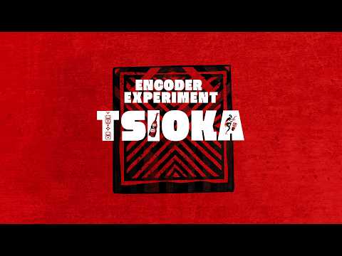 Encoder Experiment - Tsioka (Official Visuals)