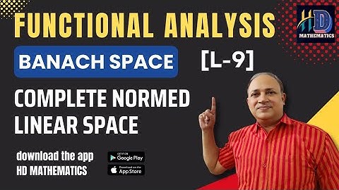 Banach space || complete normed linear space || convergent sequence normed space functional analysis