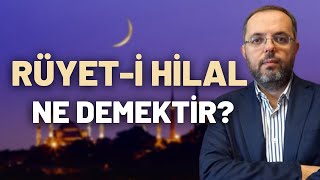 Rüyet-i Hilal Ne Demektir? Resimi