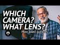 Which Camera to Buy and What Lens to use? The most frequently asked question.