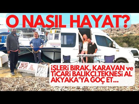 O NASIL HAYAT? İŞLERİNİ BIRAKIP KARAVAN ve BALIKÇI TEKNESİ ALIP AKYAKAYA GÖÇ EDEN ÇİFTİN HİKAYESİ