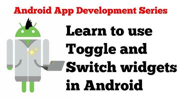 #2 Android form components tutorial series - 1 - how to use toggle and switch widgets