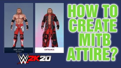 How To Create Edge MITB Attire? WWE 2K20