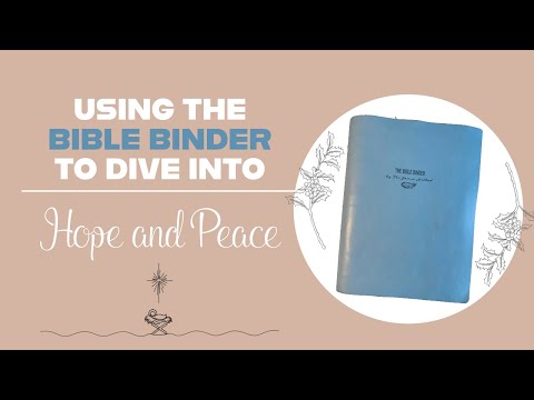 Using the Bible Binder to Dive into Hope and Peace