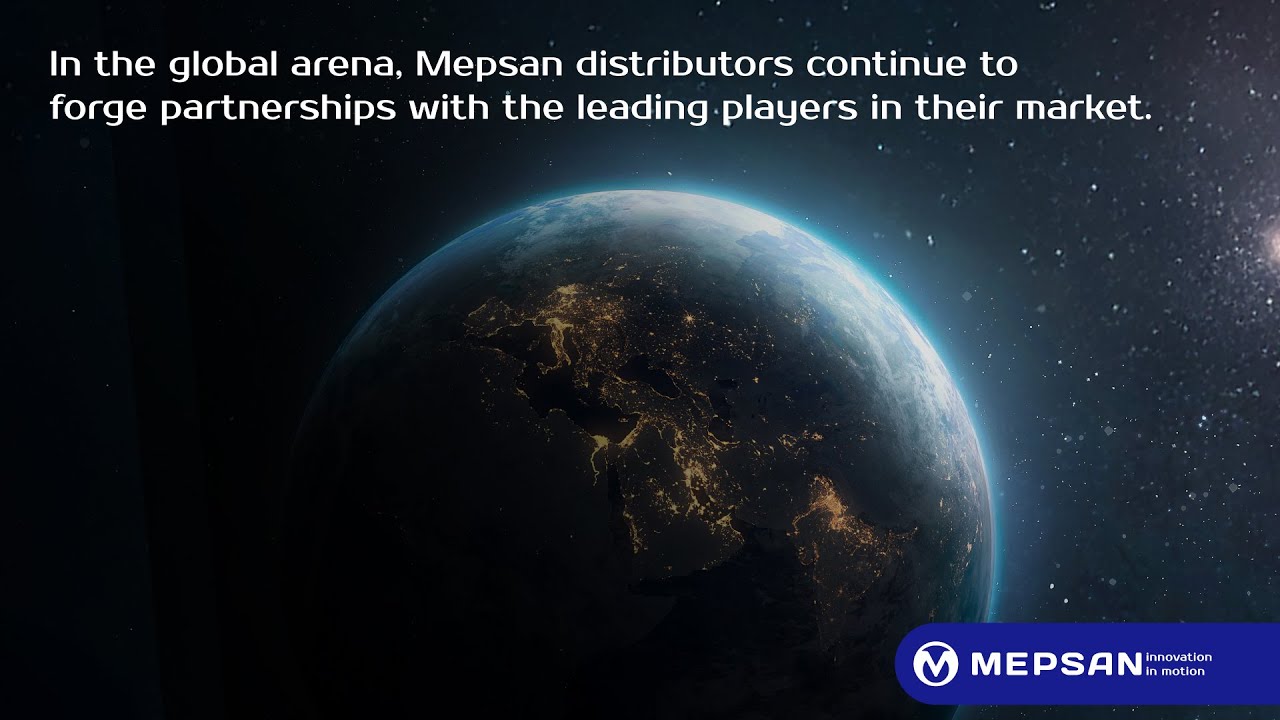 Mepsan’s Global Collaboration Story | Driving Innovation Together