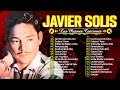 Javier Solis 50 Boleros y Rancheras | Javier Solis Canciones Ineditas Jamas Editadas