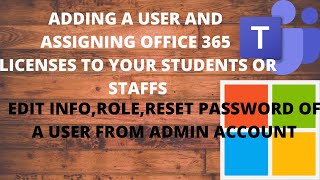 HOW TO ASSIGN MICROSOFT OFFICE 365 & TEAMS LICENSE TO YOUR STUDENTS OR STAFFS IN OFFICE ADMIN CENTRE