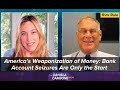America’s Weaponization of Money: Bank Account Seizures Are Only the Start Warns Rick Rule